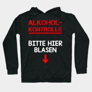 Alkoholkontrolle Bitte Hier Blasen - Lustige Bier Sprüche Hoodie